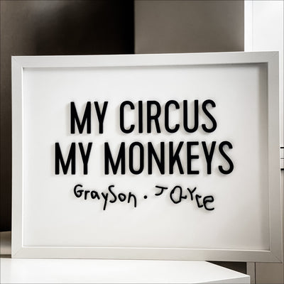 Signs (Acrylic) - My Circus My Monkeys
